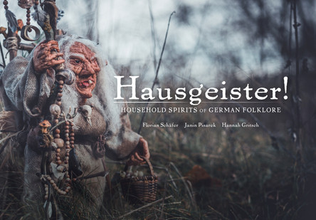 Hausgeister!: Household Spirits of German Folklore Florian Schafer 9781777791810