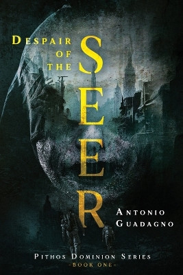 Despair of the Seer Antonio Guadagno 9781959677048