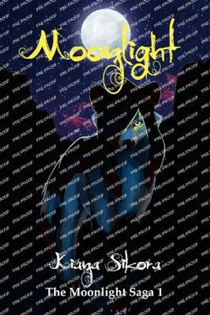 Moonlight: The Moonlight Saga 1 Kiana Sikora 9781471070198