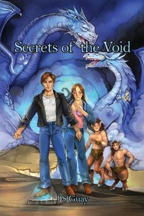 Secrets of the Void J S Guay 9781685374952