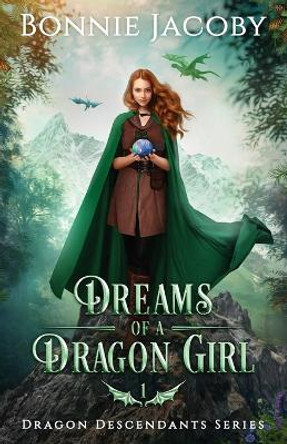 Dreams of a Dragon Girl Bonnie Jacoby 9781738797400