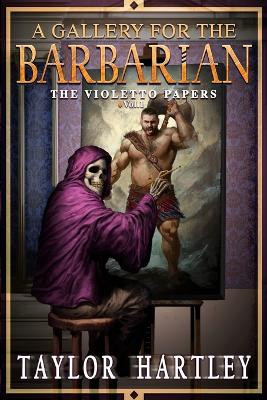 A Gallery for the Barbarian by Taylor Hartley
