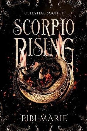 Scorpio Rising by Fibi Marie