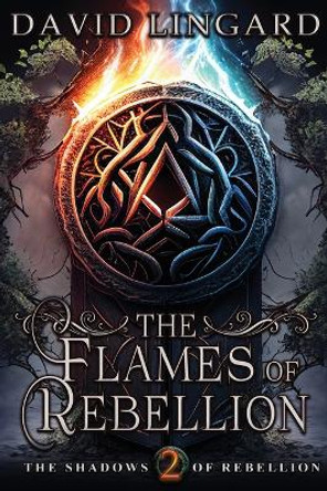 The Flames of Rebellion David Lingard 9781739386641