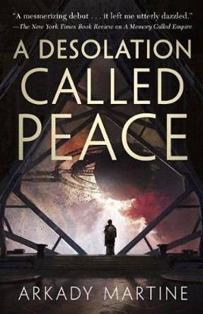 A Desolation Called Peace Arkady Martine 9781250186461