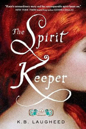 The Spirit Keeper by K.B. Laugheed