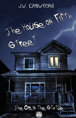 The House on Fifth Street by J W Crawford