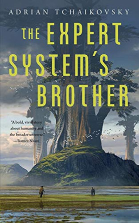 The Expert System's Brother Adrian Tchaikovsky 9781250197566