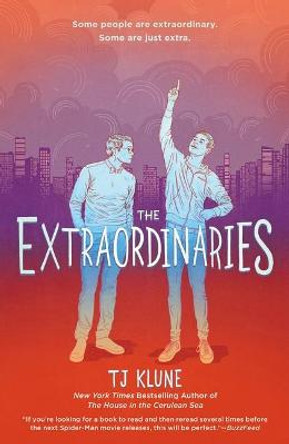 The Extraordinaries Tj Klune 9781250203663