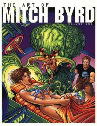 Art of Mitch Byrd: Volume 1 Mitch Baird 9780865620360