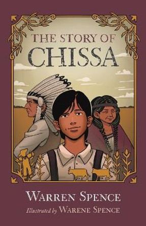 The Story of Chissa Warren Spence 9781039155954