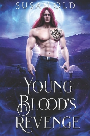 Young Blood's Revenge by Susan Old Young Blood's Revenge by Susan Old