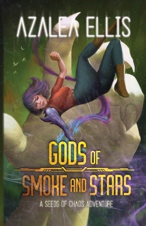 Gods of Smoke and Stars Azalea Ellis 9780999675083