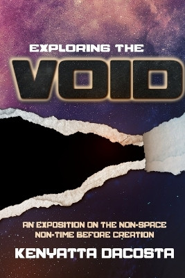 Exploring the Void by Kenyatta Dacosta