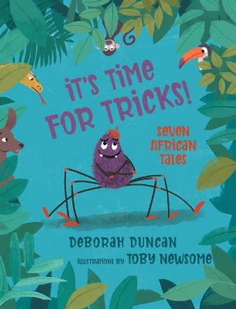 It's Time for Tricks!: Seven African Tales Deborah Duncan 9781039141247