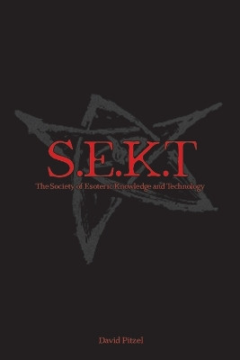 The Society of Esoteric Knowledge and Technology by David Pitzel