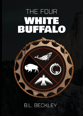 The Four: White Buffalo B L Beckley 9781087998909