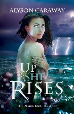 Up She Rises by Alyson Caraway