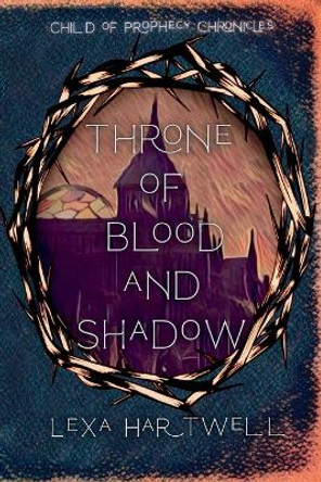 Throne of Blood and Shadow Lexa Hartwell 9781088132593