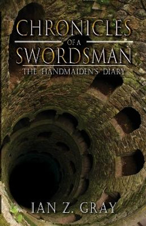 Chronicles of a Swordsman by Ian Z Gray