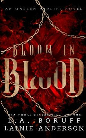 Bloom in Blood: A Paranormal Women's Fiction Why Choose Romance Lainie Anderson 9781088154984