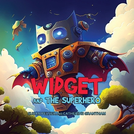 Widget and the Superhero by Susan Peltier