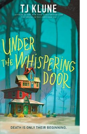 Under the Whispering Door Tj Klune 9781250217394