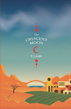 The Crescent Moon (Realm of the Prophets - Book 1) E J Doble 9781399924757