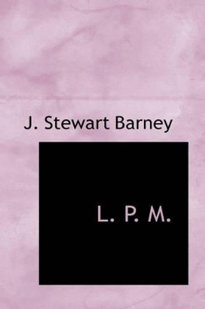 L. P. M. J Stewart Barney 9781426428722