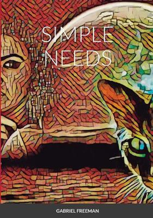 Simple Needs by Gabriel Freeman