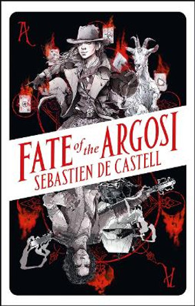Fate of the Argosi Sebastien de Castell 9781471413711