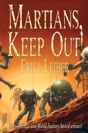 Martians, Keep Out! Fritz Leiber 9781515460435