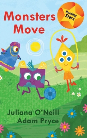 Monsters Move Juliana O'Neill 9781532409387