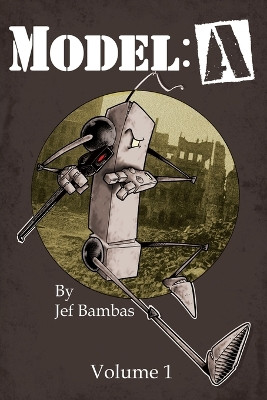 Model A Volume One by Jef Bambas