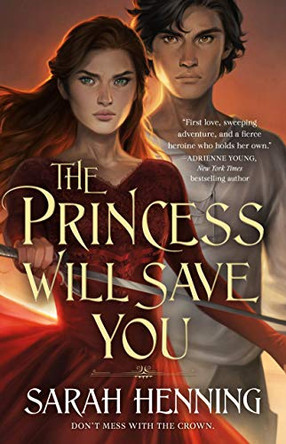 The Princess Will Save You Sarah Henning 9781250237422