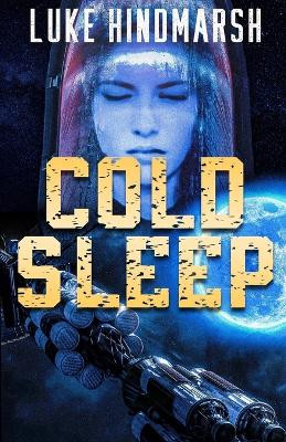 Cold Sleep by Luke Hindmarsh