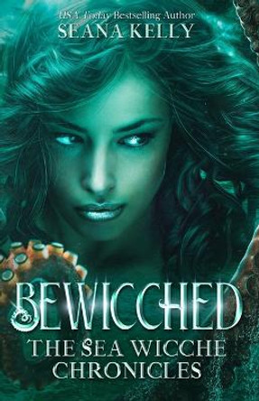 Bewicched Seana Kelly 9781641972659