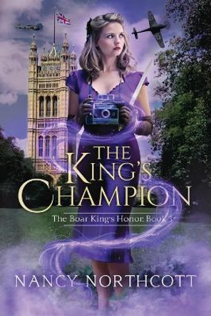 The King's Champion Nancy Northcott 9781645542148