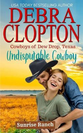 Undisputable Cowboy Debra Clopton 9781646250042