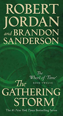 The Gathering Storm: Book Twelve of the Wheel of Time Robert Jordan 9781250252609