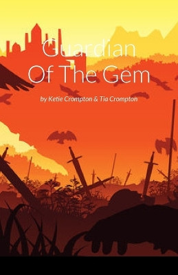 Guardian Of The Gem by Ketie Crompton