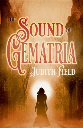 The Sound of Gematria Judith Field 9781788649742