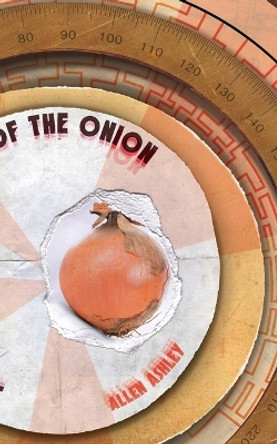 Journey to the Centre of the Onion Allen Ashley 9781913766115