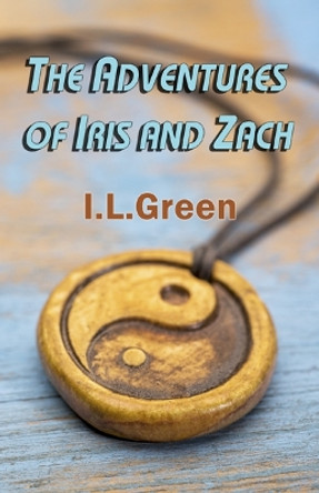 The Adventures of Irene and Zach by I. L. Green