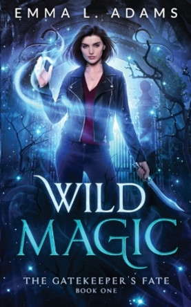 Wild Magic Emma L Adams 9781915250865