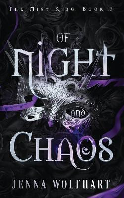 Of Night and Chaos Jenna Wolfhart 9781915537997