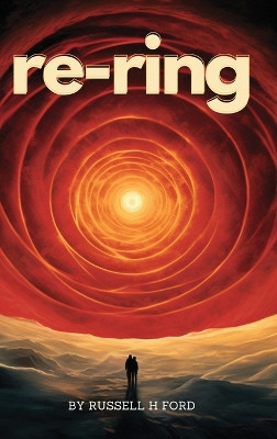 re-ring: Neah Bey Book 2 Russell H Ford 9781915911216