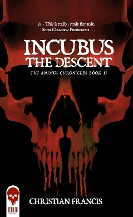 Incubus: The Descent Christian Francis 9781916582125