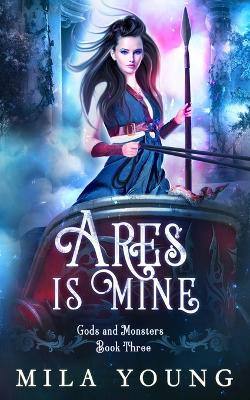 Ares is Mine by Mila Young