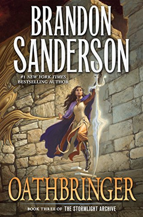 Oathbringer: Book Three of the Stormlight Archive Brandon Sanderson 9781250297143
